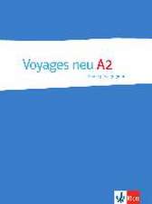 Voyages - Neue Ausgabe. Guide pédagogique A2