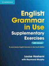 English Grammar in Use Supplementary Exercises. Book with answers