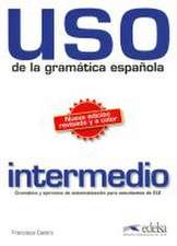 Uso de la gramatica espanola intermedio. Gramática y ejercicios de sistematización para estudiantes de E.L.E. / Buch