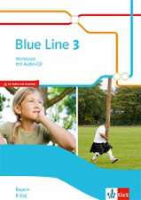 Blue Line 3 R-Zug. Workbook mit Audios Klasse 7. Ausgabe Bayern