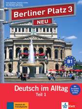 Berliner Platz 3 NEU in Teilbänden - Lehr- und Arbeitsbuch 3, Teil 1 mit Audio-CD und 