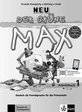 Der grüne Max 1 Neu - Caiet exerciţii 1 cu Audio-CD: DaF. Copii 8-10 ani