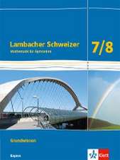 Lambacher Schweizer Mathematik Grundwissen 7/8. Schülerheft zum Nachschlagen Klassen 7/8. Ausgabe Bayern