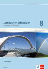 Lambacher Schweizer. 8. Schuljahr G8. Lösungen. Neubearbeitung. Hessen