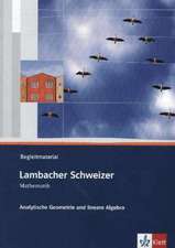 Lambacher-Schweizer. Sekundarstufe II. Analytische Geometrie und lineare Algebra Begleitmaterial mit CD-ROM