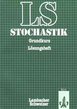 LS Mathematik. Sekundarstufe II. Stochastik. Grundkurs. Lösungsheft