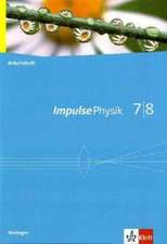 Impulse Physik - Ausgabe für Thüringen. Arbeitsheft 7./8. Klasse