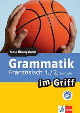 Grammatik im Griff Französisch 1./2. Lernjahr