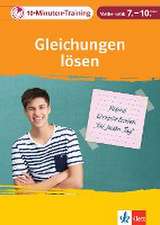 10-Minuten-Training Mathematik Gleichungen lösen 7. - 10. Klasse