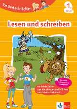 Die Deutsch-Helden. Lesen und schreiben 1. Klasse