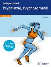 Endspurt Klinik Skript 14: Psychiatrie, Psychosomatik