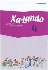 Xa-Lando 4. Schülerband. Deutsch- und Sachbuch - Neubearbeitung