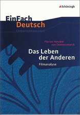 Das Leben der Anderen. Filmanalyse. EinFach Deutsch Unterrichtsmodelle