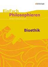 Bioethik. EinFach Philosophieren