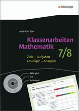 Klassenarbeiten Mathematik. 7./8. Schuljahr