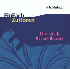 Die Lyrik Bertolt Brechts. EinFach ZuHören. CD