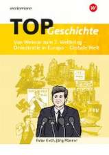 TOP Geschichte 5. Von Weimar zum 2. Weltkrieg - Demokratie in Europa - Globale Welt