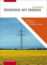 Ökonomie mit Energie 3. Themenband