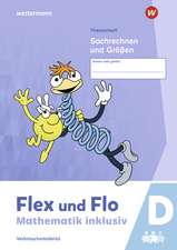 Flex und Flo - Mathematik inklusiv. Sachrechnen und Größen D Ausgabe 2021