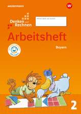 Denken und Rechnen 2. Arbeitsheft mit interaktiven Übungen. Für Grundschulen in Bayern