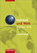 Heimat und Welt 9/10. Arbeitsheft. Erweiterte Realschule. Saarland