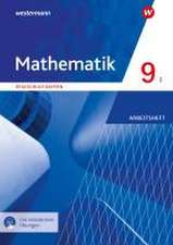 Mathematik 9. Arbeitsheft WPF I mit interaktiven Übungen. Für Realschulen in Bayern