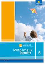 Mathematik heute 5. Arbeitsheft mit interaktiven Übungen. Für Sachsen