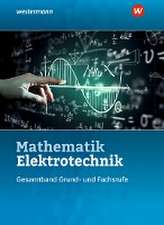 Mathematik Elektrotechnik. Gesamtband: Schulbuch