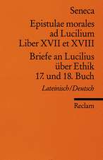 Briefe an Lucilius über Ethik. 17. und 18. Buch / Epistulae morales ad Lucilium. Liber XVII et XVIII