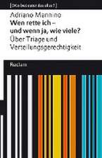 Wen rette ich - und wenn ja, wie viele? Über Triage und Verteilungsgerechtigkeit