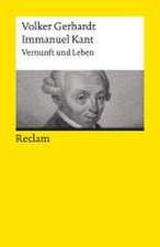 Immanuel Kant. Vernunft und Leben