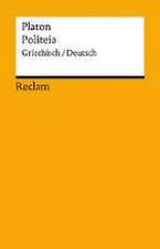 Politeia / Der Staat. Griechisch/Deutsch