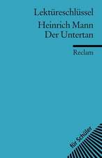 Der Untertan. Lektüreschlüssel für Schüler