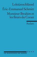 Monsieur Ibrahim et les fleurs du Coran. Lektüreschlüsssel für Schüler