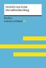 Der zerbrochne Krug von Heinrich von Kleist: Lektüreschlüssel mit Inhaltsangabe, Interpretation, Prüfungsaufgaben mit Lösungen, Lernglossar. (Reclam Lektüreschlüssel XL)