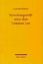 Verwaltungsrecht Unter Dem Common Law: Amerikanische Entwicklungen Bis Zum New Deal