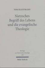 Nietzsches Begriff Des Lebens Und Die Evangelische Theologie: Eine Interpretation Nietzsches Und Untersuchungen Zu Seiner Rezeption Bei Schweitzer, Ti