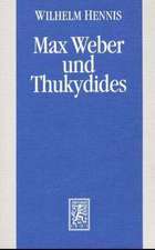 Max Weber Und Thukydides: Nachtrage Zur Biographie Des Werks