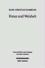 Kreuz Und Weisheit: Eine Exegetische Untersuchung Zu 1 Kor 1,10-3,4