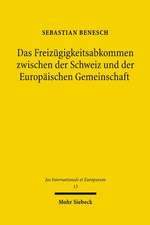 Das Freizugigkeitsabkommen Zwischen Der Schweiz Und Der Europaischen Gemeinschaft