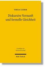 Diskursive Vernunft Und Formelle Gleichheit: Zu Demokratie, Gewaltenteilung Und Rechtsanwendung in Der Rechtstheorie Von Jurgen Habermas