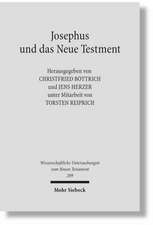 Josephus Und Das Neue Testament: Wechselseitige Wahrnehmungen. II. Internationales Symposium Zum Corpus Judaeo-Hellenisticum. 25.-28. Mai 2006, Greifs