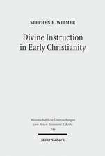 Divine Instruction in Early Christianity