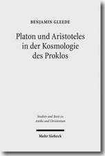 Platon und Aristoteles in der Kosmologie des Proklos