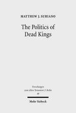 The Politics of Dead Kings