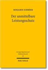 Der Unmittelbare Leistungsschutz: Zugleich Ein Beitrag Zur Gewahrung Rechtlichen Gehors in Schiedsverfahren