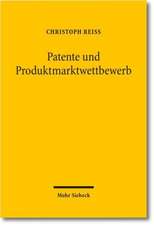 Patente Und Produktmarktwettbewerb