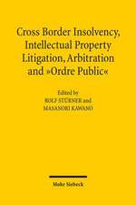 Cross-Border Insolvency, Intellectual Property Litigation, Arbitration and Ordre Public