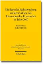 Die Deutsche Rechtsprechung Auf Dem Gebiete Des Internationalen Privatrechts: Im Jahre 2010