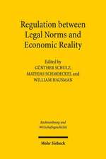 Regulation Between Legal Norms and Economic Reality: The German and American Experiences